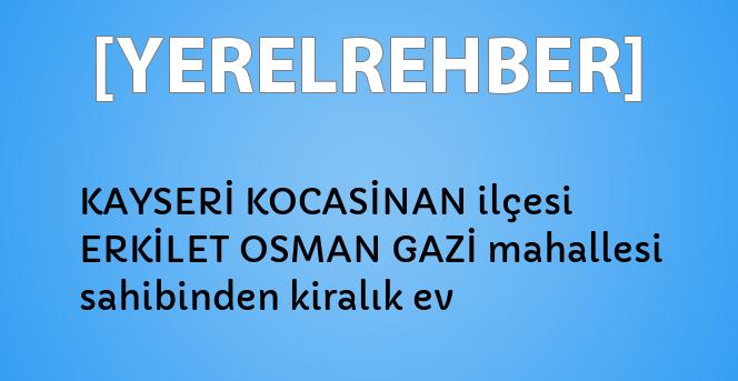 olu toz ortak kayseri kocasinan erkilet dere mahallesinde sahibinden kiralik daire bilsanatolye com